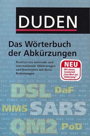 Duden - Das Wörterbuch der Abkürzungen Rund 50000 nationale und internationale Abkürzungen und Ku...