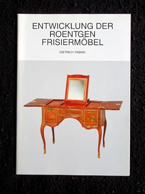 Seller image for Entwicklung der Roentgen-Frisiermbel. for sale by Verlag + Antiquariat Nikolai Lwenkamp