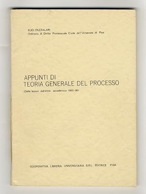 Appunti di teoria generale del processo. (Dalle lezioni dell'anno accademico 1965-66).