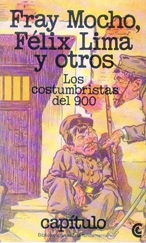 Seller image for LOS COSTUMBRISTAS DEL 900. Seleccin y prlogo por Eduardo Romano. Notas por Marta Bustos for sale by SoferBooks
