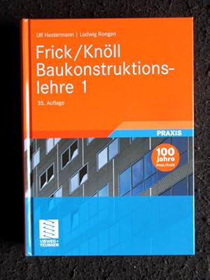 Bild des Verkufers fr Frick/Knll Baukonstruktionslehre 1. Mit 853 Abbildungen und 138 Tabellen. zum Verkauf von Verlag + Antiquariat Nikolai Lwenkamp
