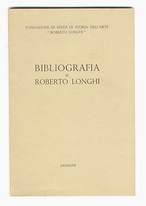 Bild des Verkufers fr Bibliografia di Roberto Longhi. Con una premessa di Ulrich Middeldorf e otto disegni di Roberto Longhi. zum Verkauf von Libreria Oreste Gozzini snc