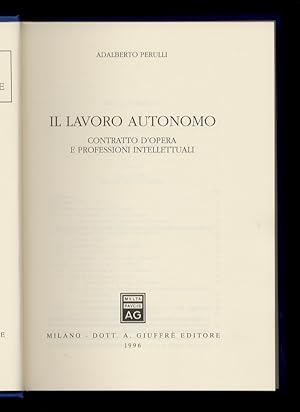 Seller image for Il lavoro autonomo. Contratto d'opera e professioni intellettuali. for sale by Libreria Oreste Gozzini snc