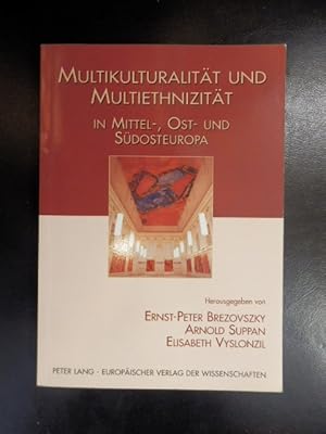 Multikulturalität und Multiethnizität in Mittel- Ost- und Südosteuropa