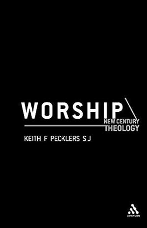 Imagen del vendedor de Worship: A Primer in Christian Ritual: New Century Theology a la venta por WeBuyBooks