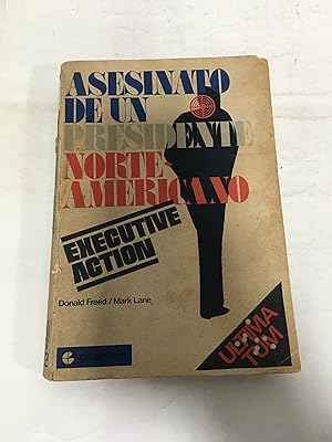 Seller image for Asesinato de un presidente norteamericano (Executive action) for sale by SoferBooks