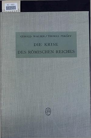 Seller image for Die Krise des Rmischen Reiches. Bericht ber die Forschungen zur Geschichte Des 3. Jahrhunderts (193 - 284 N. Chr.)von 1939 bis 1959. for sale by Antiquariat Bookfarm