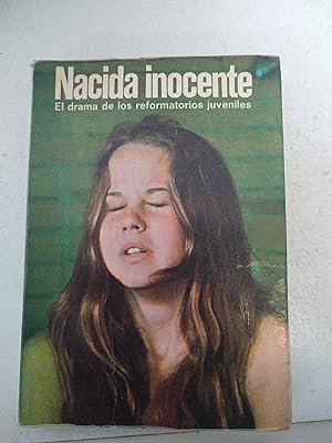 Seller image for NACIDA INOCENTE, el drama de los reformatorios juveniles for sale by SoferBooks