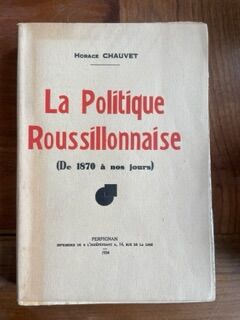 Seller image for La politique roussillonnaise de 1870  nos jours for sale by arobase livres