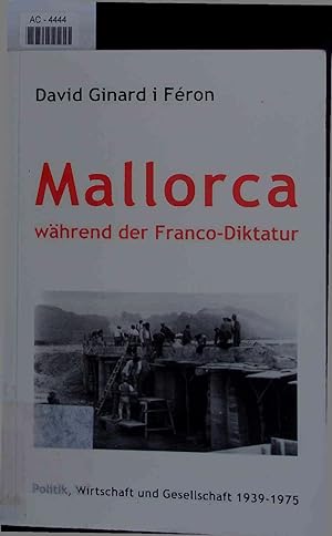 Immagine del venditore per Mallorca whrend der Franco-Diktatur. venduto da Antiquariat Bookfarm