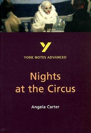 Seller image for Nights at the Circus (York Notes Advanced) for sale by WeBuyBooks