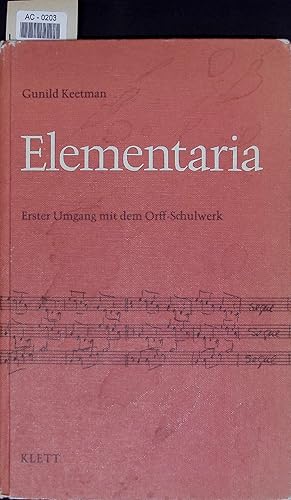 Imagen del vendedor de Elementaria. Erster Umgang mit dem Orff-Schulwerk. a la venta por Antiquariat Bookfarm