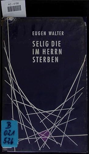 Seller image for Selig, die im Herrn sterben. for sale by Antiquariat Bookfarm