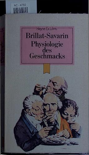 Bild des Verkufers fr Physiologie des Geschmacks. zum Verkauf von Antiquariat Bookfarm