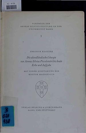 Bild des Verkufers fr Die abendlndische Liturgie von Aeneas Silvius Piccolomini bis heute Erbe und Aufgabe. zum Verkauf von Antiquariat Bookfarm