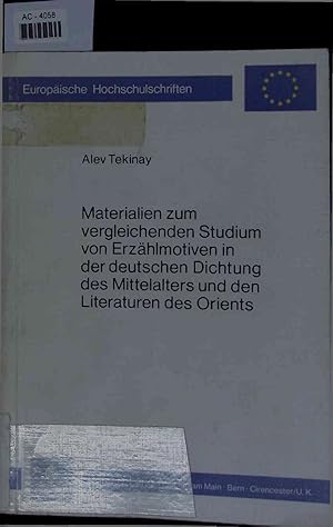 Bild des Verkufers fr Materialien zum vergleichenden Studium von Erzhlmotiven in der deutschen Dichtung des Mittelalters und den Literaturen des Orients. Inaugural-Dissertation zum Verkauf von Antiquariat Bookfarm