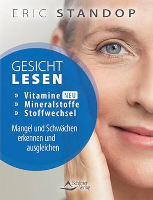 Gesichtlesen - Vitamine, Mineralstoffe und Stoffwechsel - Mangel und Schwächen erkennen und ausgl...