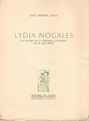 Lydia Nogales. Un suceso en la historia literaria de El Salvador