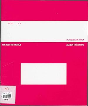 Bild des Verkufers fr Ein und Alle. Kunstverein und Kunsthalle. Das Fridericianum Magazin. Ausgabe 10, Frhjahr 2003 zum Verkauf von Antiquariat Bookfarm