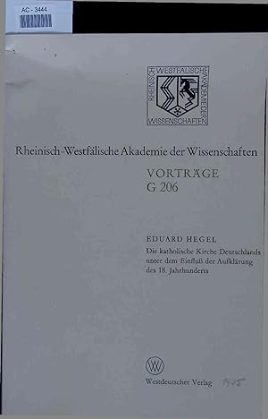 Bild des Verkufers fr Rheinisch-WestflischeAkademie der Wissenschaften. Die katholische Kirche Deutschlands unter dem Einflu der Aufklrung des 18. Jahrhunderts. zum Verkauf von Antiquariat Bookfarm