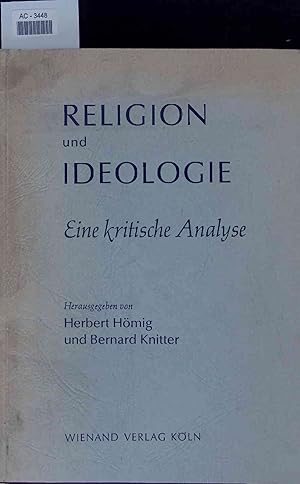 Bild des Verkufers fr Religion und Ideologie. Eine kritische Analyse. Mit Beitrgen von Wolfgang Baler; Jorge Cervos-Navarro; Odilo Engels; Anne-Lene Fenger; Herbert Hmig; Johann Michl. zum Verkauf von Antiquariat Bookfarm