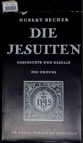 Bild des Verkufers fr Die Jesuiten. Gestalt und Geschichte des Ordens. zum Verkauf von Antiquariat Bookfarm