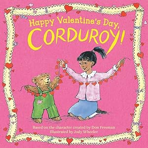 Seller image for Happy Valentine's Day, Corduroy! for sale by GreatBookPrices