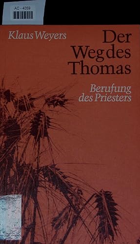 Seller image for Der Weg des Thomas. Berufung des Priesters for sale by Antiquariat Bookfarm