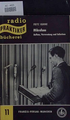 Seller image for Mikrofone. Aufbau, Verwendung und Selbstbau. 5. und 6. Auflage for sale by Antiquariat Bookfarm