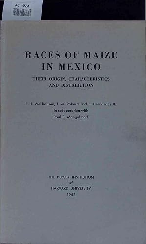 Imagen del vendedor de Races of Maize in Mexico. Their Origin, Characteristics and Distribution. a la venta por Antiquariat Bookfarm