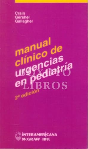 Seller image for Manual clnico de urgencias en pediatra. 2 edicin. Traduccin: Martha Elena Araiza for sale by Boxoyo Libros S.L.