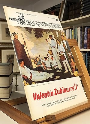 Imagen del vendedor de VALENTN ZUBIAURRE Pintores Y Escultores Vascos De Ayer Hoy Y Maana Volumen III Fascculo 28 a la venta por La Bodega Literaria