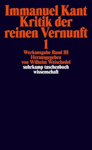 Werkausgabe in 12 Bänden: III/IV: Kritik der reinen Vernunft (suhrkamp taschenbuch wissenschaft) ...