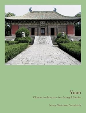 Seller image for Yuan : Chinese Architecture in a Mongol Empire for sale by GreatBookPrices