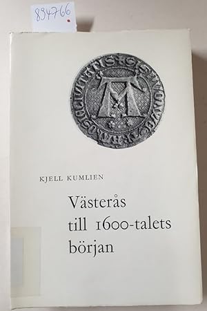 Västerås till 1600-talets början : (mit Widmung und Signatur des Autors) :