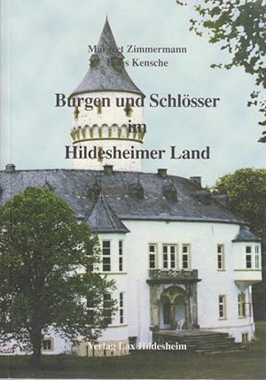 Burgen und Schlösser im Hildesheimer Land / [Hrsg.: Hildesheimer Volkshochschule e.V.]. Margret Z...
