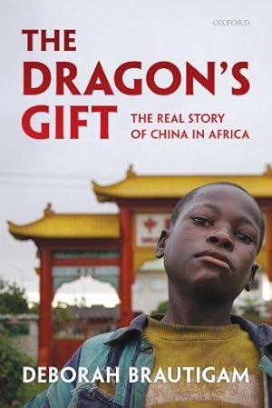 Seller image for The Dragon's Gift: The Real Story of China in Africa for sale by WeBuyBooks