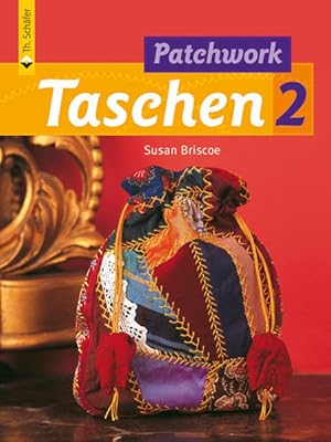 Bild des Verkufers fr Patchwork- Taschen 2. [Fotos: Karl Adamson und Kim Sayer. bers.: Anne Taubert] zum Verkauf von Bcher bei den 7 Bergen