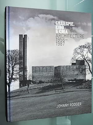 Gillespie Kidd and Coia: Architecture 1956-1987