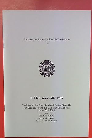 Bild des Verkufers fr Felder-Medaille 1985. Beihefte des Franz-Michael-Felder-Vereins 5. zum Verkauf von biblion2