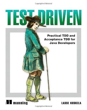 Image du vendeur pour Koskela: Test Driven TDD and Acceptance TDD for Java Developers: Practical TDD and Acceptance TDD for Java Developers mis en vente par WeBuyBooks