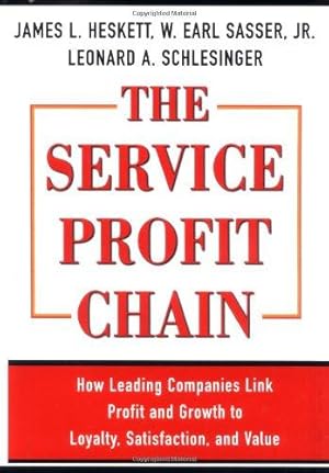 Imagen del vendedor de The Service Profit Chain: How Leading Companies Link Profit and Growth to Loyalty, Satisfaction, and Value a la venta por WeBuyBooks