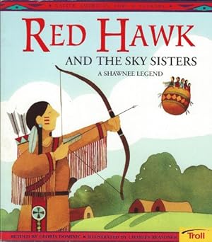 Seller image for Red Hawk and the Sky Sisters: A Shawnee Legend (Legends of the World S.) for sale by WeBuyBooks