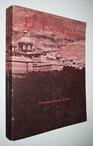 Bild des Verkufers fr El Escorial. Biografa de una poca. [La historia]. zum Verkauf von Antiquariat Haufe & Lutz