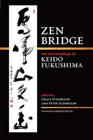 Seller image for Zen Bridge : The Zen Teachings of Keido Fukushima Roshi for sale by GreatBookPrices