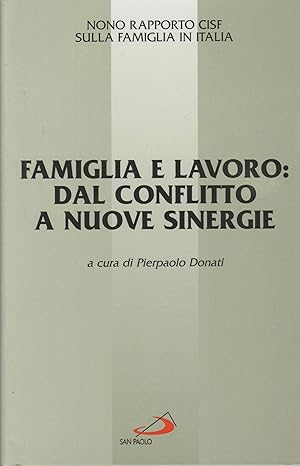 Imagen del vendedor de Famiglia e lavoro: dal conflitto a nuove sinergie. 9° Rapporto Cisf sulla famiglia in Italia a la venta por MULTI BOOK