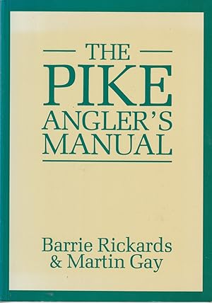 Seller image for THE PIKE ANGLER'S MANUAL for sale by The Old Bookshelf
