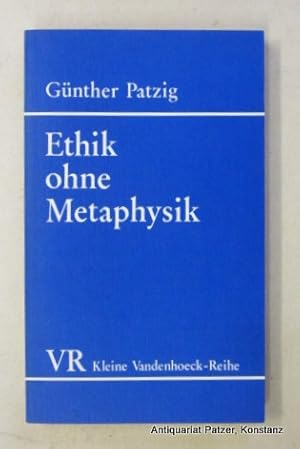 Imagen del vendedor de Ethik ohne Metaphysik. 2., durchgesehene u. erweiterte Auflage. Gttingen, Vandenhoeck & Ruprecht, 1983. Kl.-8vo. 174 S., 1 Bl. Or.-Kart. (Kleine Vandenhoeck-Reihe, 1326). (ISBN 3525334931). - Durch Namenregister erschlossen. a la venta por Jrgen Patzer