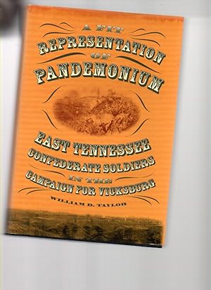 Imagen del vendedor de A Fit Representation of Pandemonium: East Tennessee Confederate Soldiers in the Campaign for Vicksburg. a la venta por Mossback Books