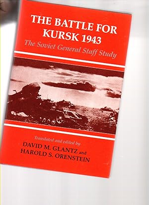 Immagine del venditore per The Battle for Kursk, 1943: the Soviet General Staff Study venduto da Mossback Books